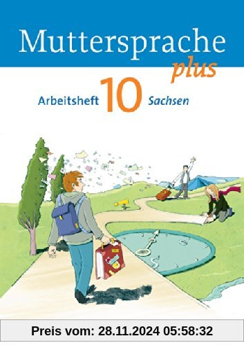 Muttersprache plus - Sachsen: 10. Schuljahr - Arbeitsheft