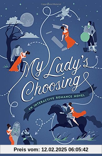 My Lady's Choosing: An Interactive Romance Novel