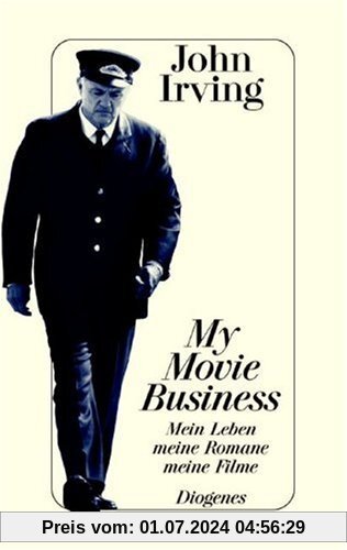 My Movie Business: Mein Leben, meine Romane, meine Filme. Über die Verfilmung meines Romans 'Gottes Werk und Teufels Beitrag'