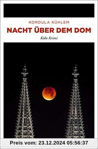 Nacht über dem Dom: Köln Krimi