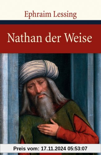 Nathan der Weise. Ein dramatisches Gedicht in fünf Aufzügen