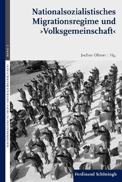 Nationalsozialistisches Migrationsregime und 'Volksgemeinschaft' (Nationalsozialistische ›Volk...