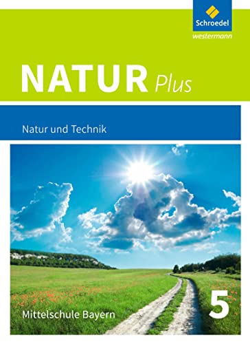 Natur plus - Ausgabe 2016 für Bayern: Schülerband 5 von Schroedel