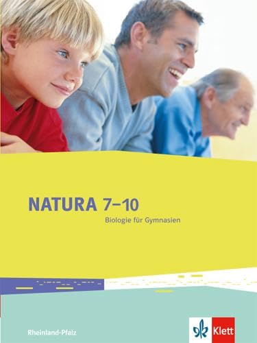 Natura Biologie 7-10. Ausgabe Rheinland-Pfalz: Schulbuch Klassen 7-10 (Natura Biologie. Ausgabe für Rheinland-Pfalz Gymnasium ab 2014) von Klett