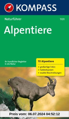 Naturführer Alpentiere: Natur sehen und verstehen. 70 Alpentiere