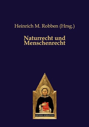 Naturrecht und Menschenrecht: DE von Editiones Scholasticae