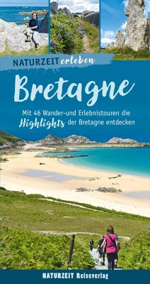 Naturzeit erleben: Bretagne von Naturzeit Reiseverlag