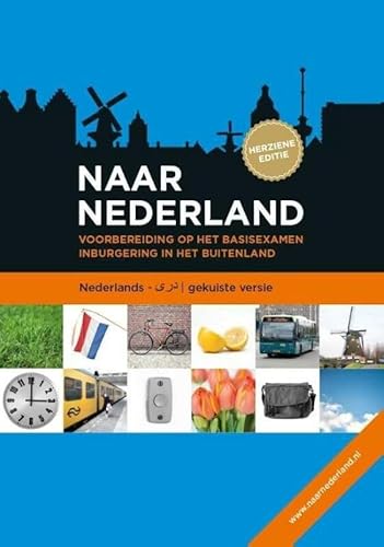 Nederlands - Dari (gekuiste versie) (Naar Nederland: voorbereiding op het basisexamen inburgering in het buitenland) von Boom