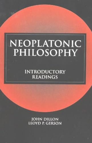Neoplatonic Philosophy: Introductory Readings von Hackett Publishing Company, Inc.