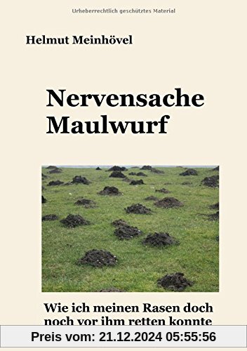 Nervensache Maulwurf: Wie ich meinen Rasen doch noch vor ihm retten konnte