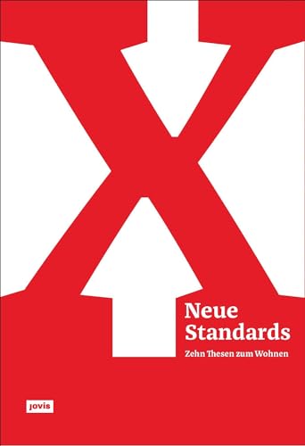 Neue Standards: Zehn Thesen zum Wohnen von Jovis Verlag GmbH