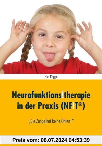 Neurofunktions!therapie in der Praxis (NF!T®): Die Zunge hat keine Ohren!