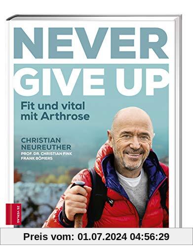 Never give up: Fit und vital mit Arthrose