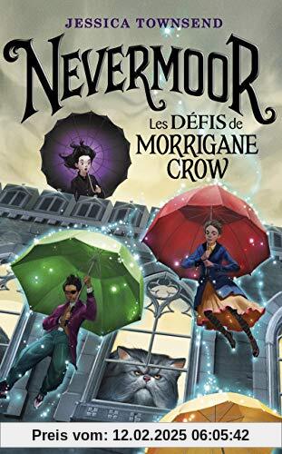 Nevermoor, Tome 1 : Les défis de Morrigane Crow