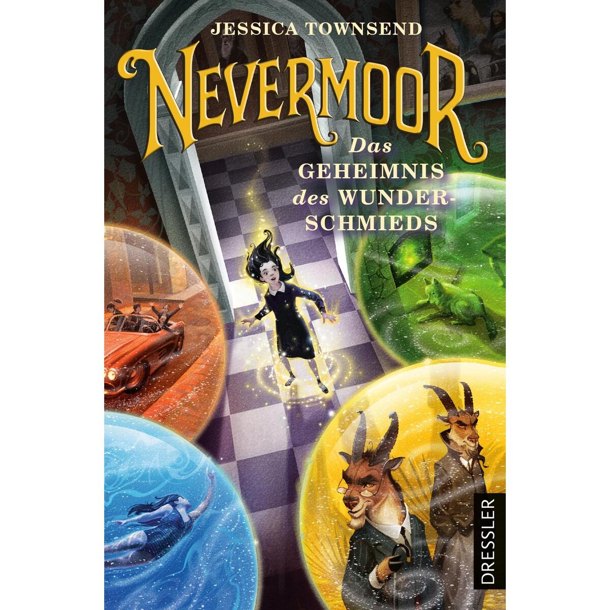 Nevermoor 2. Das Geheimnis des Wunderschmieds von Dressler