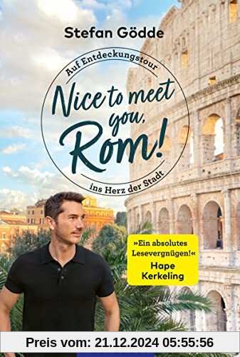 Nice to meet you, Rom!: Auf Entdeckungstour ins Herz der Stadt