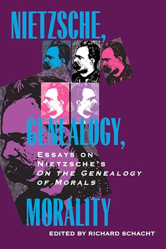 Nietzsche, Genealogy, Morality: Essays on Nietzsche's On the Genealogy of Morals: Essays on Nietzsche's on the Genealogy of Morals Volume 5 (PHILOSOPHICAL TRADITIONS) von University of California Press