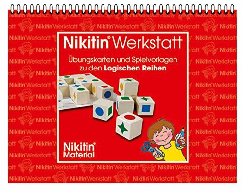 Nikitin - Werkstatt: Übungskarten und Spielvorlagen zu den logischen Reihen: N8 Logische Reihe...