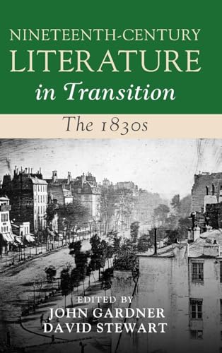 Nineteenth-Century Literature in Transition: The 1830s von Cambridge University Press