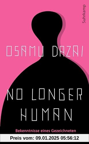 No Longer Human: Bekenntnisse eines Gezeichneten | Der Millionenseller aus Japan in der einzigen verbindlichen Übersetzung