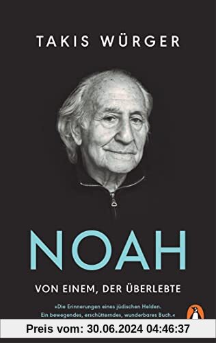 Noah – Von einem, der überlebte: Der Spiegel-Bestseller erstmals im Taschenbuch