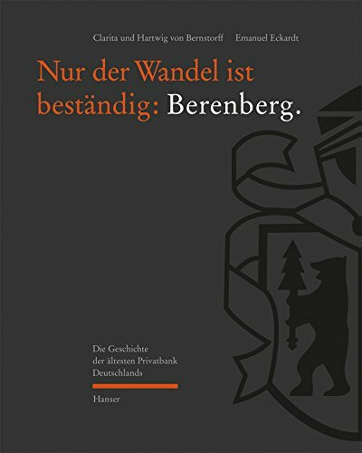 Nur der Wandel ist best�ndig: Berenberg: Die Geschichte der �ltesten Privatbank Deutschlands