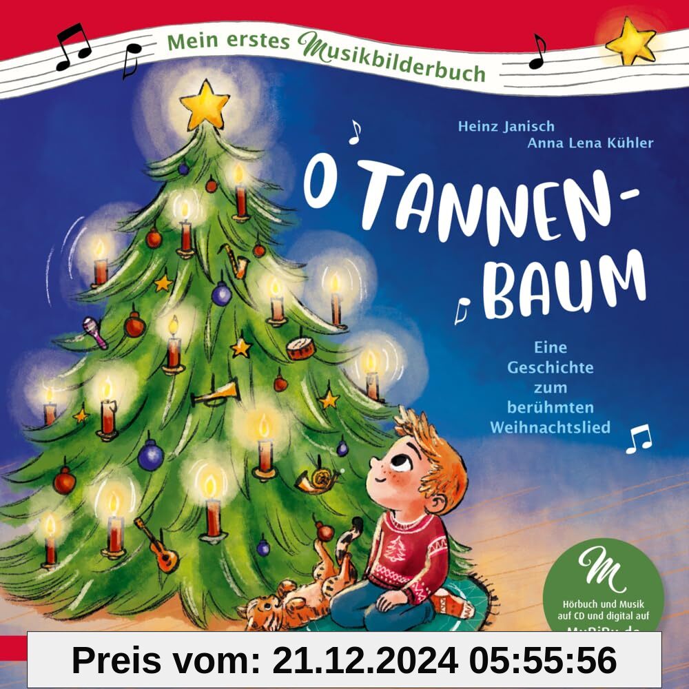 O Tannenbaum (Mein erstes Musikbilderbuch mit CD und zum Streamen): Eine Geschichte zum berühmten Weihnachtslied