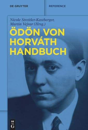Ödön-von-Horváth-Handbuch (De Gruyter Reference) von De Gruyter