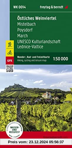 Östliches Weinviertel - Mistelbach - Poysdorf - March - UNESCO Kulturlandschaft Lednice-Valtice, Wander + Radkarte 1:50.000: 1:50,000 scale (freytag & berndt Wander-Rad-Freizeitkarten)