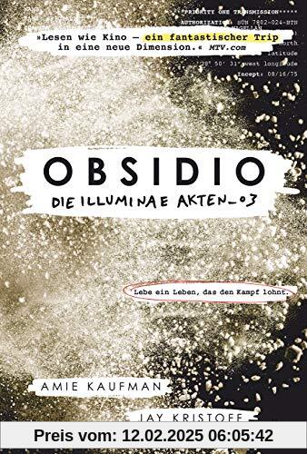 Obsidio. Die Illuminae Akten_03: Das furiose Finale der rasanten Sci-Fi-Saga (Die Illuminae-Akten-Reihe, Band 3)