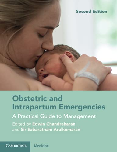 Obstetric and Intrapartum Emergencies: A Practical Guide to Management von Cambridge University Press