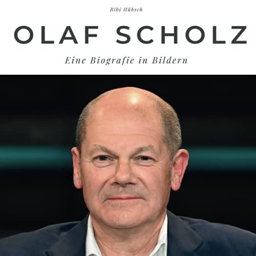 Olaf Scholz: Eine Biografie in Bildern