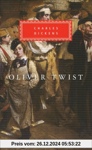 Oliver Twist: Or the Parish Boy's Progress (Everyman's Library Classics)