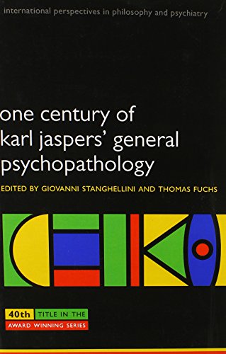 One Century of Karl Jaspers' General Psychopathology (International Perspectives in Philosophy and Psychiatry) von Oxford University Press