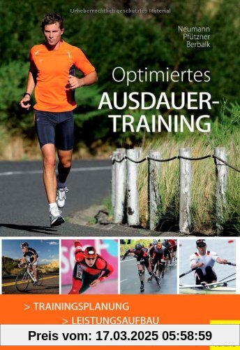 Optimiertes Ausdauertraining: Trainingsplanung / Leistungsaufbau / Ernährungstips