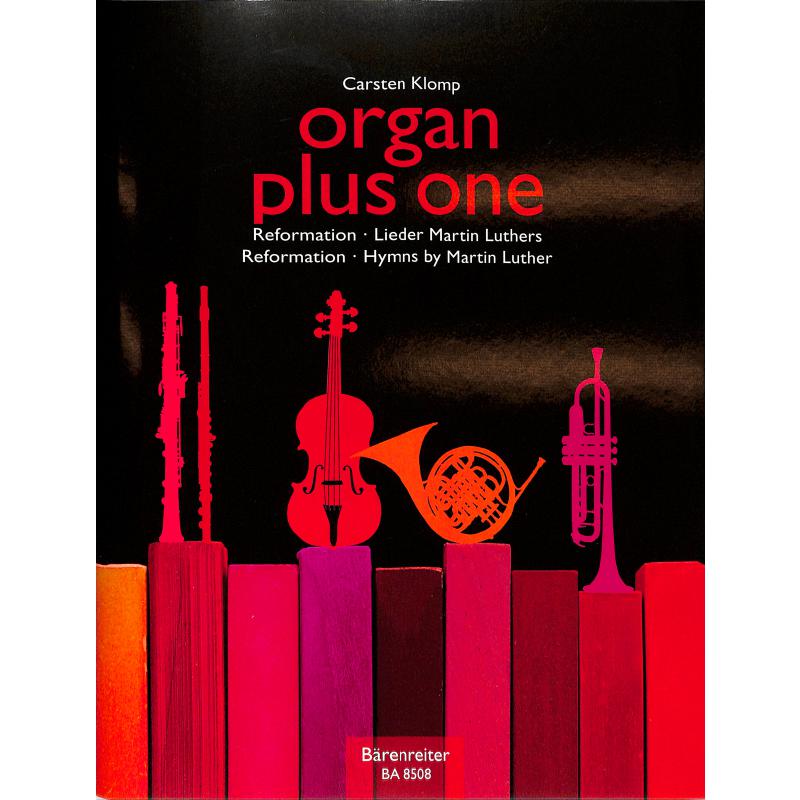 Organ plus one - Reformation / Lieder Martin Luthers