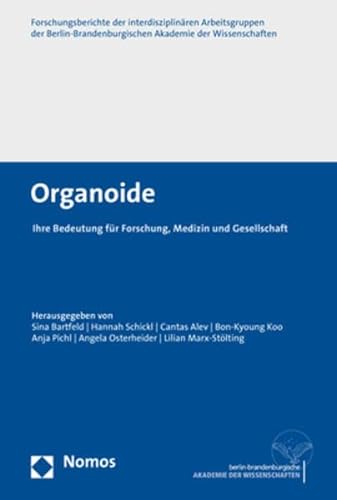 Organoide: Ihre Bedeutung für Forschung, Medizin und Gesellschaft von Nomos Verlagsges.MBH + Co