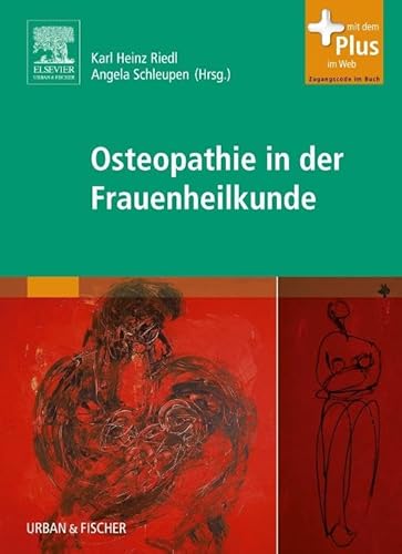 Osteopathie in der Frauenheilkunde: Mit Zugang zum Elsevier-Portal von Elsevier