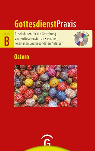 Ostern: Mit CD-ROM (Gottesdienstpraxis Serie B, Band 0) von Gütersloher Verlagshaus