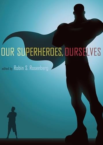 Our Superheroes, Ourselves von Oxford University Press, USA