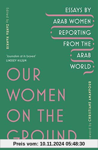 Our Women on the Ground: Arab Women Reporting from the Arab World