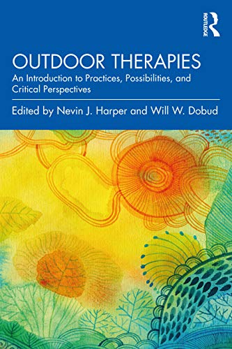 Outdoor Therapies: An Introduction to Practices, Possibilities, and Critical Perspectives von Routledge