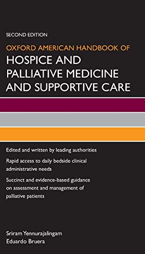 Oxford American Handbook of Hospice and Palliative Medicine and Supportive Care (Oxford American Handbooks)