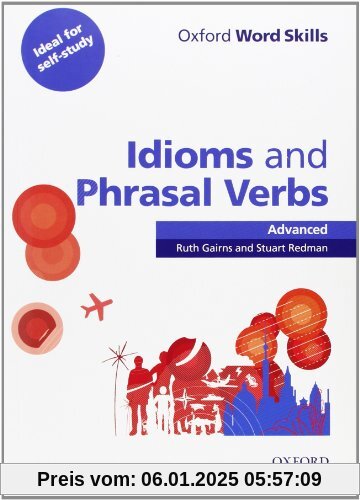 Oxford Word Skills Advanced. Idioms and Phrasal Verbs: Student Book with Key