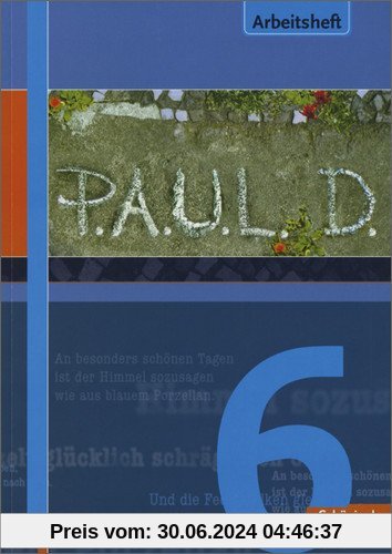 P.A.U.L.D. - Persönliches Arbeits- und Lesebuch Deutsch. Für Gymnasien und Gesamtschulen: Arbeitsheft 6
