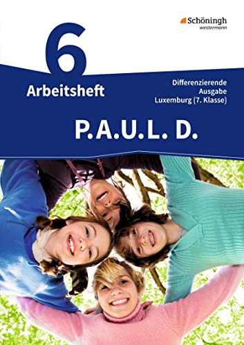 P.A.U.L. D. - Persönliches Arbeits- und Lesebuch Deutsch - Differenzierende Ausgabe für Luxemburg: Arbeitsheft 7 von Westermann Bildungsmedien Verlag GmbH
