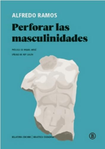Perforar las masculinidades (Biblioteca Ciudadana)