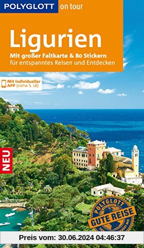 POLYGLOTT on tour Reiseführer Ligurien, Italienische Riviera, Cinque Terre: Mit großer Faltkarte, 80 Stickern und individueller App