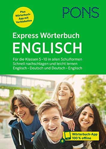 PONS Expresswörterbuch Englisch: Englisch - Deutsch / Deutsch - Englisch für die Klassen 5-10 in allen Schulformen mit Wörterbuch-App von PONS Langenscheidt GmbH