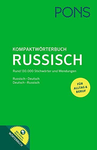 PONS Kompaktwörterbuch Russisch: Russisch - Deutsch / Deutsch - Russisch. Mit 130.000 Stichwör...